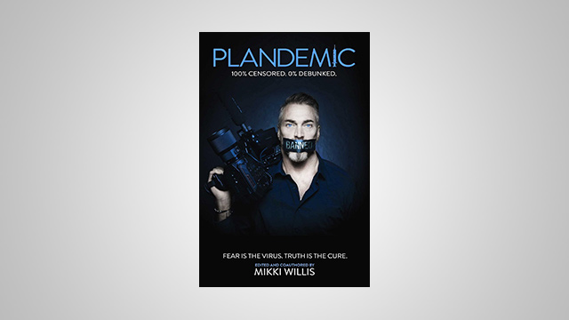 Plandemic: Fear Is the Virus. Truth Is the Cure